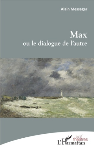 Max ou le dialogue de l'autre