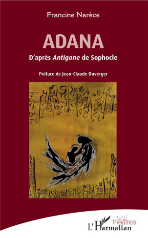 Adana. D'après Antigone de Sophocle