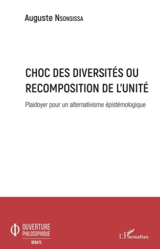 Choc des diversités ou recomposition de l'unité. Plaidoyer pour un alternativisme épistémologique