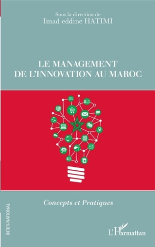 Le management de l'innovation au Maroc. Concepts et Pratiques
