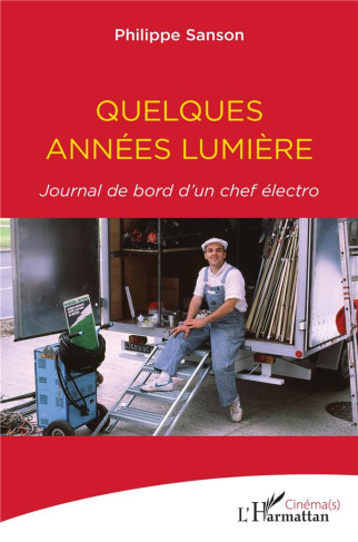 Quelques années lumière. Journal de bord d'un chef électro