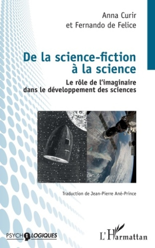 De la science-fiction à la science. Le rôle de l'imaginaire dans le développement des sciences
