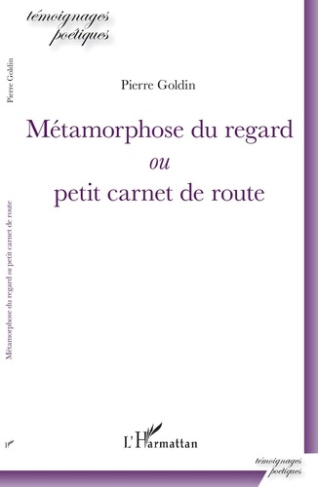 Métamorphose du regard ou petit carnet de route