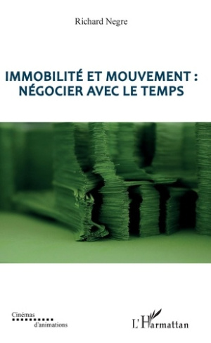 Immobilité et mouvement : négocier avec le temps
