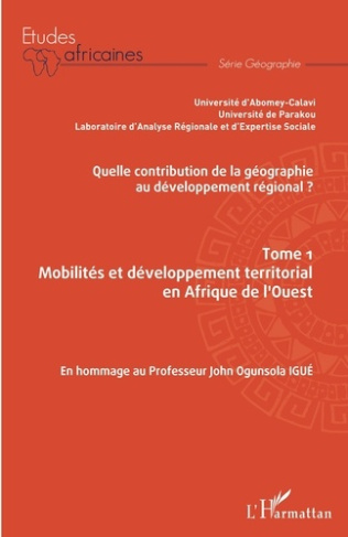 Quelle contribution de la géographie au développement régional ? Tome 1, Mobilités et développement