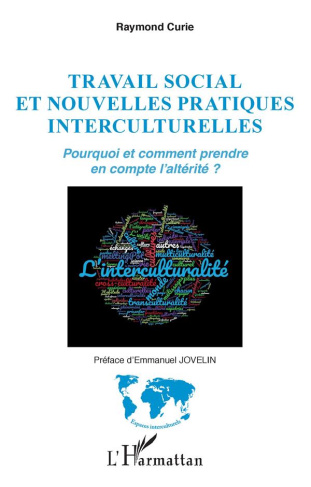 Travail social et nouvelles pratiques interculturelles. Pourquoi et comment prendre en compte l'alté