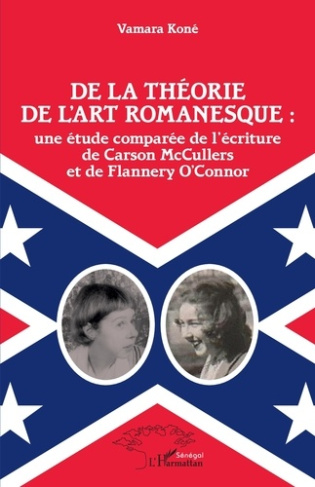 De la théorie de l'art romanesque : une étude comparée de l'écriture de Carson McCullers et de Flann