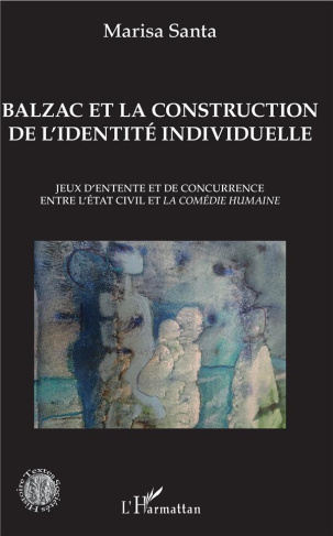 Balzac et la construction de l'identité individuelle. Jeux d'entente et de concurrence entre l'état