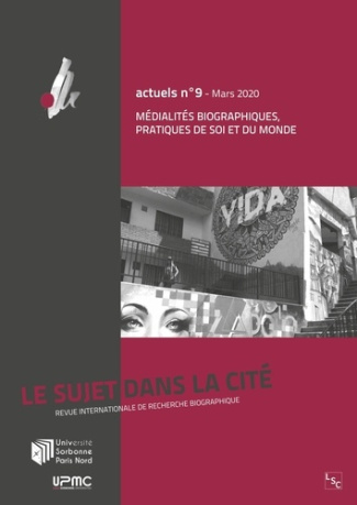 Le sujet dans la cité Actuels N° 9, mars 2020 : Médialités biographiques, pratiques de soi et du mon