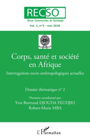 RECSO Volume 1 N° 2, mai 2020 : Corps, santé et société en Afrique. Interrogations socio-anthropolog