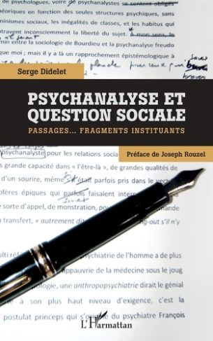 Psychanalyse et question sociale. Passages... fragments instituants