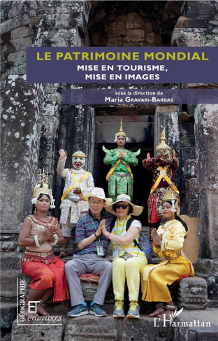 Le patrimoine mondial. Mise en tourisme, mise en images