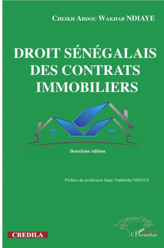 Droit sénégalais des contrats immobiliers. Deuxième édition, 2e édition