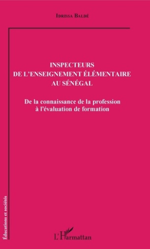 Inspecteurs de l'enseignement élémentaire au Sénégal. De la connaissance de la profession à l'évalua