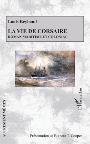 La vie de corsaire. Roman maritime et colonial