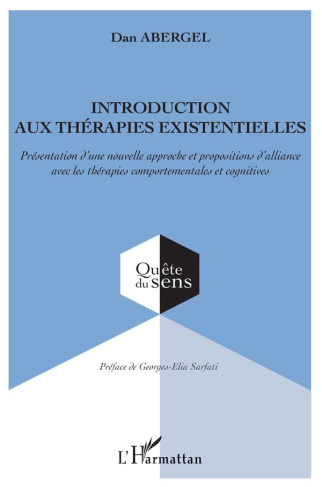 Introduction aux thérapies existentielles. Présentation d'une nouvelle approche et propositions d'al