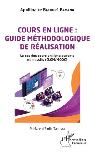 Cours en ligne : guide méthodologique de réalisation. Le cas des cours en ligne ouverts et massifs (