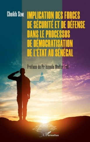 Implication des forces de sécurité et de défense dans le processus de démocratisation de l'Etat au S