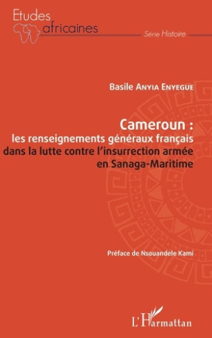 Cameroun : les renseignements généraux français dans la lutte contre l'insurrection armée en Sanaga-