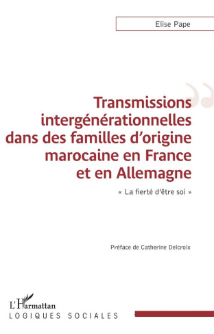 Transmissions intergénérationnelles dans des familles d'origine marocaine en France et en Allemagne.