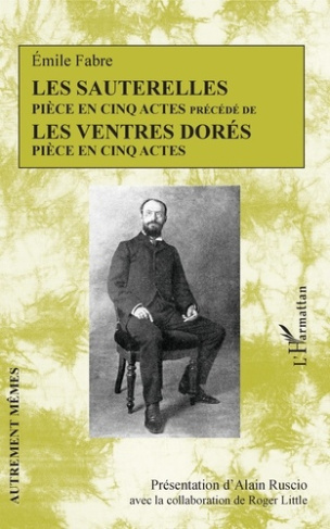 Les sauterelles. Précédé de Les ventres dorés