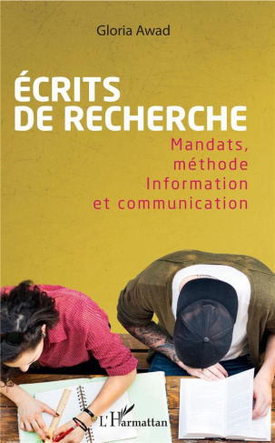 Ecrits de recherche. Mandats, méthode - Information et communication