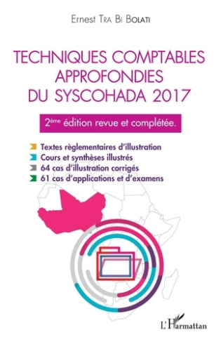 Techniques comptables approfondies du SYSCOHADA 2017. 2e édition revue et augmentée
