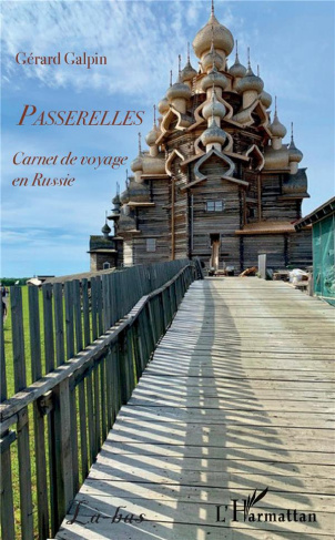 Passerelles. Carnet de voyage en Russie