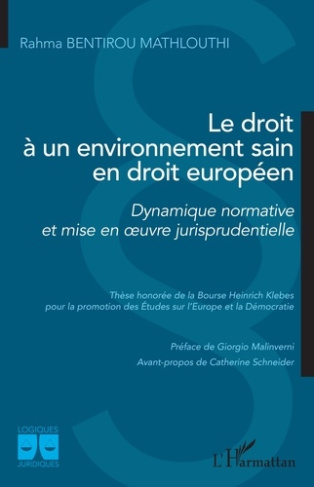 Le droit à un environnement sain en droit européen. Dynamique normative et mise en oeuvre jurisprude