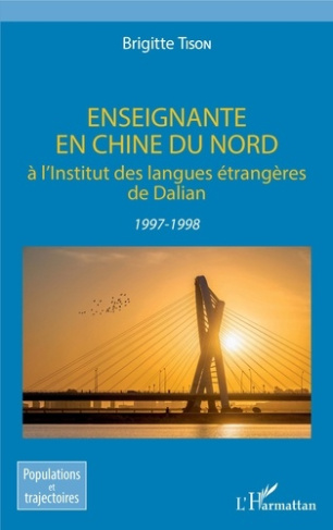 Enseignante en Chine du Nord à l'Institut des langues étrangères de Dalian (1997-1998)