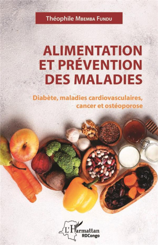 Alimentation et prévention des maladies. Diabète, maladies cardiovasculaires, cancer et ostéoporose