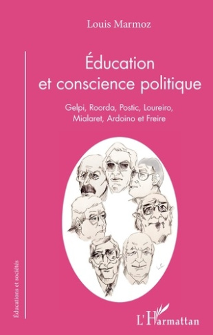 Education et conscience politique. Gelpi, Roorda, Postic, Loureiro, Mialaret, Ardoino et Freire