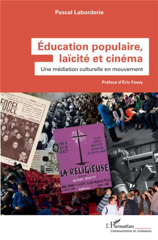 Education populaire, laïcité et cinéma. Une médiation culturelle en mouvement