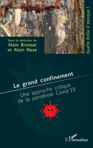 Le grand confinement. Une approche critique de la pandémie Covid-19
