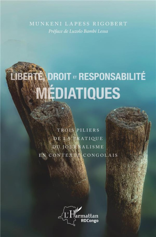 Liberté, droit et responsabilité médiatiques. Trois piliers de la pratique du journalisme en context