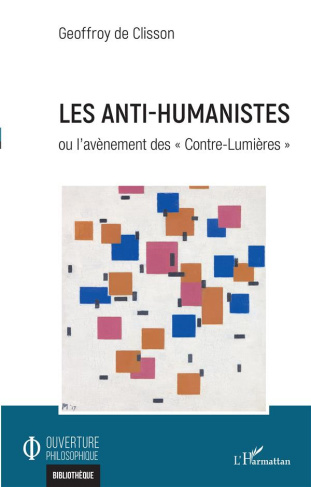 Les anti-humanistes ou l'avènement des "Contre-Lumières"