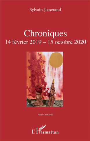 Chroniques. 14 février 2019 - 15 octobre 2020