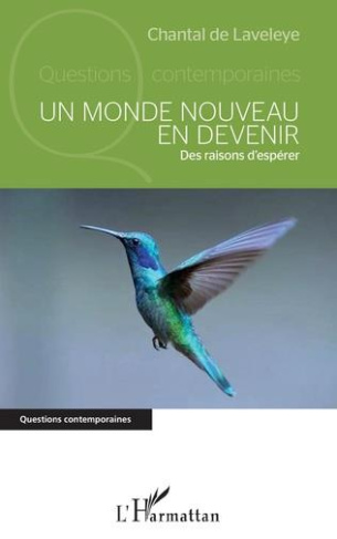 Un monde nouveau en devenir. Des raisons d'espérer