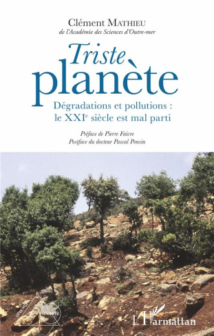 Triste planète. Dégradations et pollutions : le XXIe siècle est mal parti