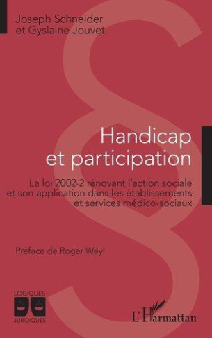 Handicap et participation. La loi 2002-2 rénovant l'action sociale et son application dans les établ