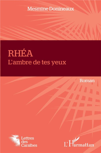 Rhéa. L'ambre de tes yeux