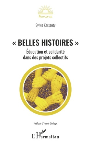 Belles histoires. Education et solidarité dans des projets collectifs
