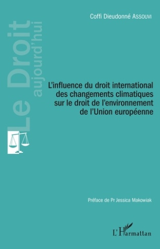 L'influence du droit international des changements climatiques sur le droit de l'environnement de l'