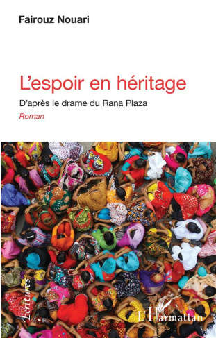 L'espoir en héritage. D'après le drame du Rana Plaza