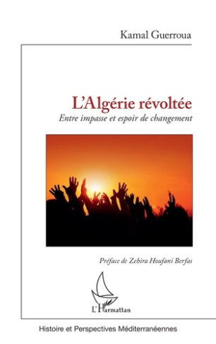 L'Algérie révoltée. Entre impasse et espoir de changement
