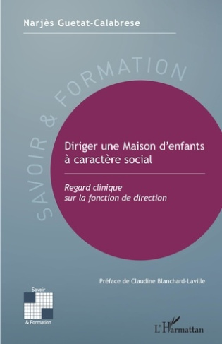 Diriger une maison d'enfants à caractère social. Regard clinique sur la fonction de direction