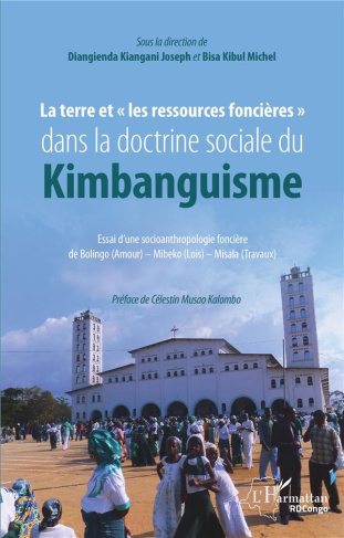 La terre et "les ressources foncières" dans la doctrine sociale du Kimbanguisme. Essai d'une socioan