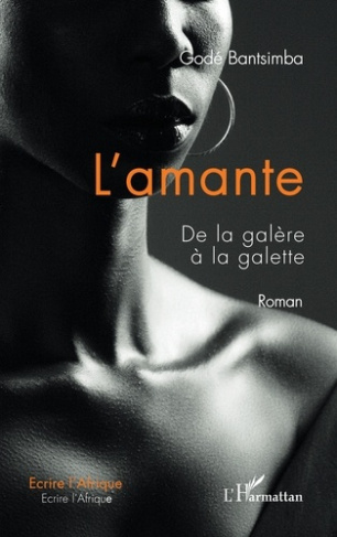 L'amante. De la galère à la galette