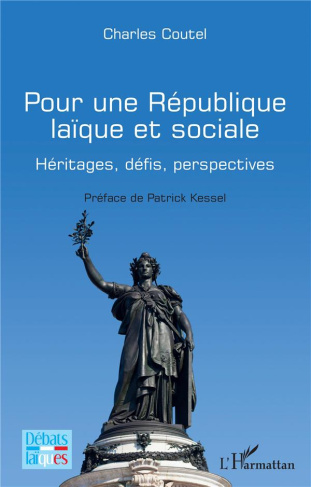 Pour une République laïque et sociale. Héritages, défis, perspectives