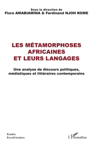 Les métamorphoses africaines et leurs langages. Une analyse de discours politiques, médiatiques et l